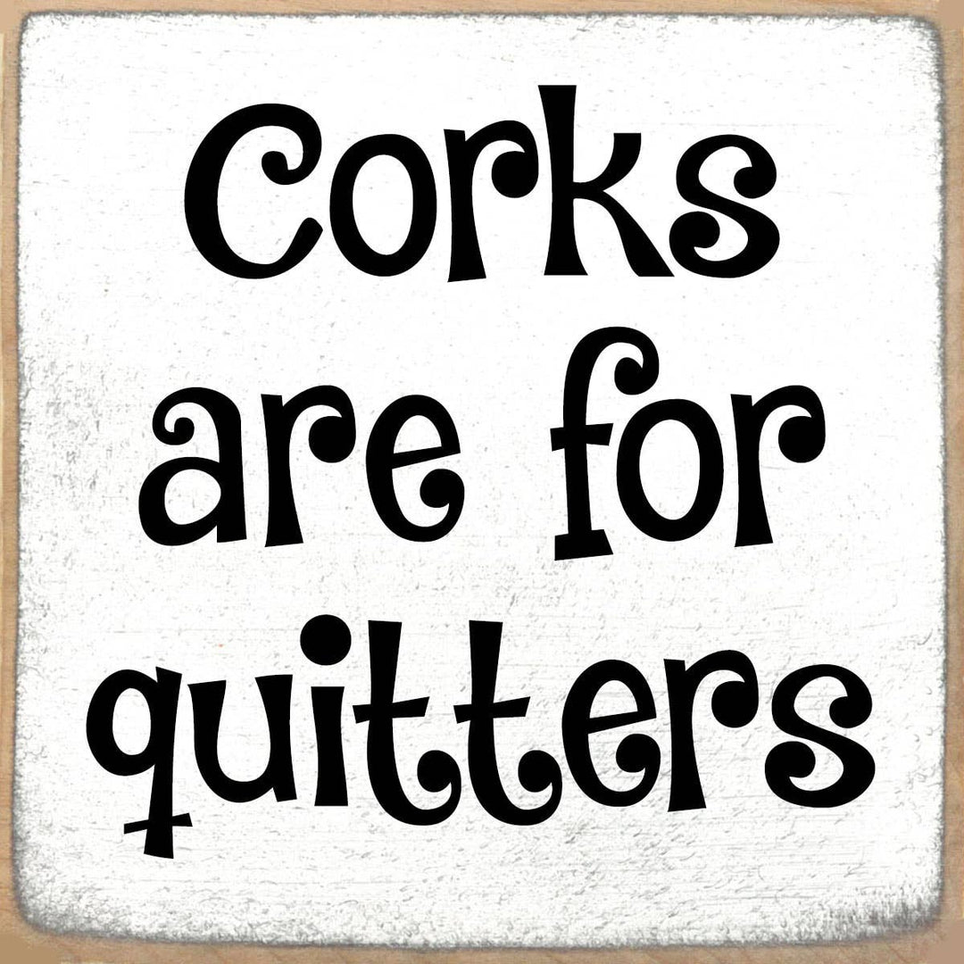 Corks Quitters Wooden Decor Sign