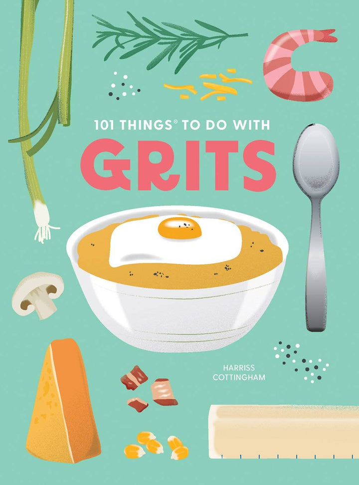 Gibbs Smith - 101 Things to Do With Grits, new edition